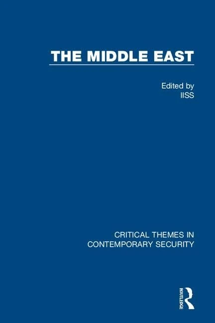 The Middle East (Critical Themes in Contemporary Security)