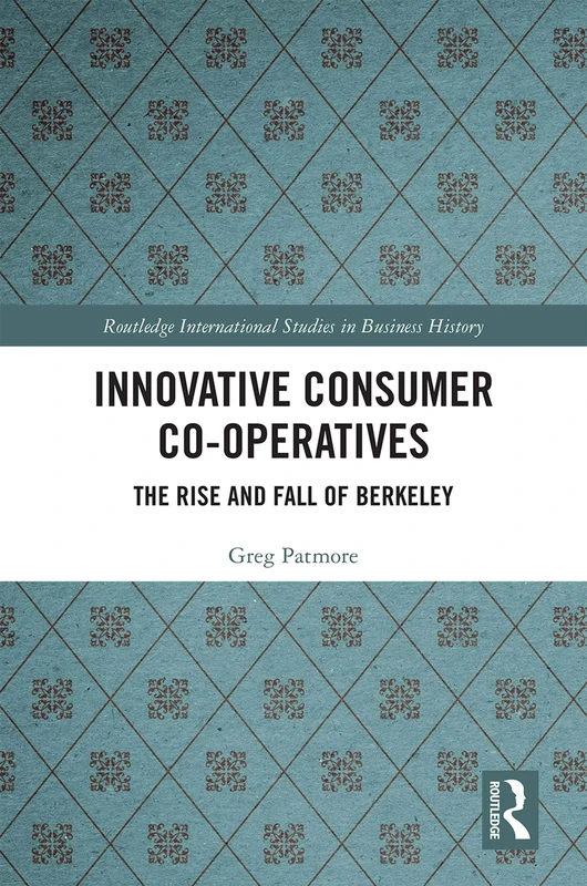 Routledge Innovative Consumer Co-operatives: Berkeley Study