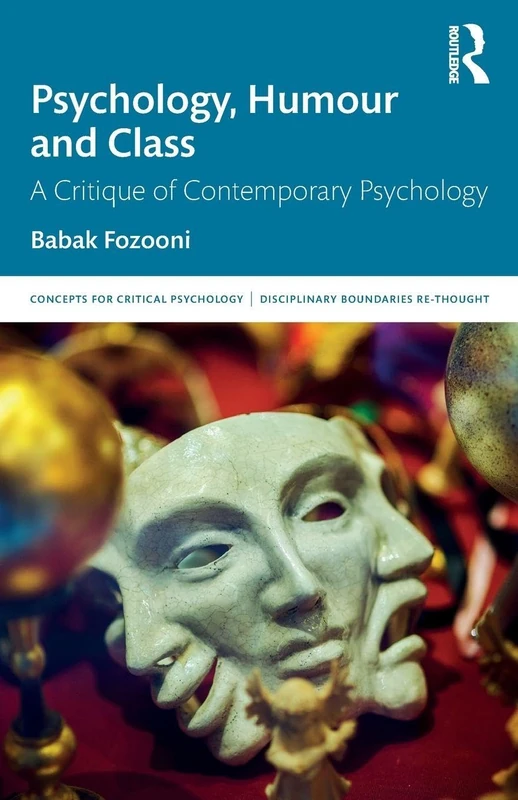 Psychology, Humour and Class: A Critique of Contemporary Psychology (Concepts for Critical Psychology)