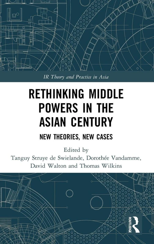 Routledge Rethinking Middle Powers in the Asian Century Book