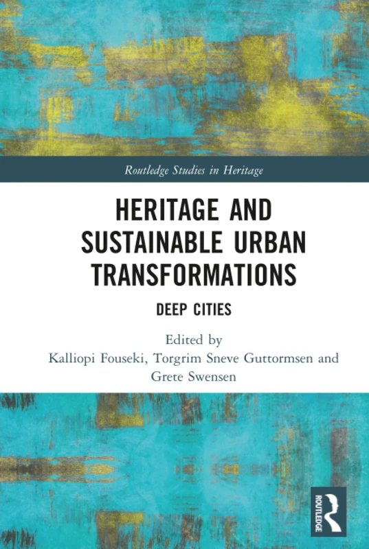 Routledge Heritage and Sustainable Urban Transformations Book