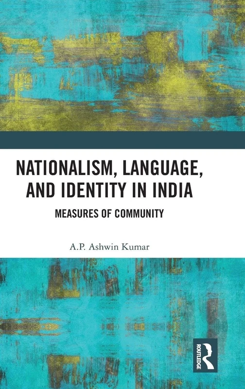 Nationalism, Language, and Identity in India: Measures of Community