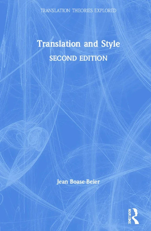 Translation and Style (Translation Theories Explored)