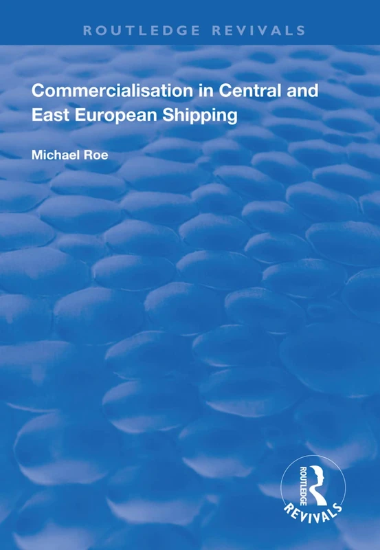 Commercialisation in Central and East European Shipping (Routledge Revivals)