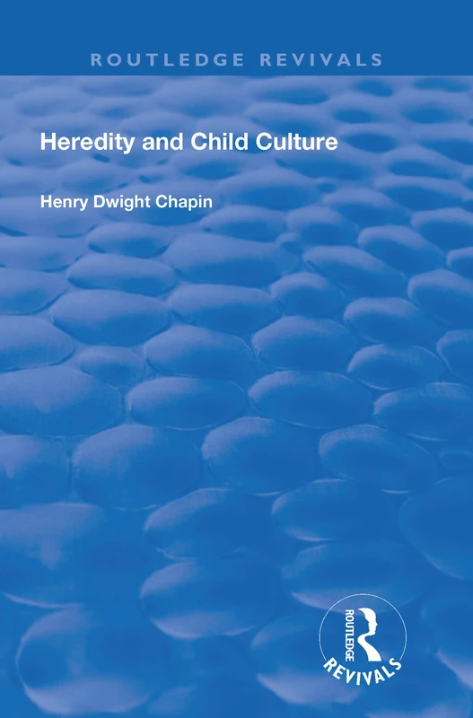 Heredity and Child Culture (Routledge Revivals) - Image 1