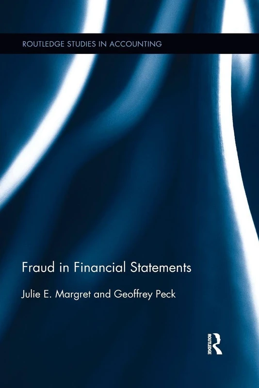 Fraud in Financial Statements (Routledge Studies in Accounting)