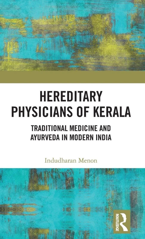 Routledge - Hereditary Physicians of Kerala Book