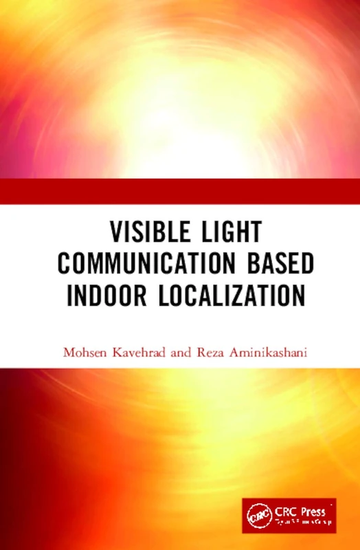 CRC Press Visible Light Communication Based Indoor Localization