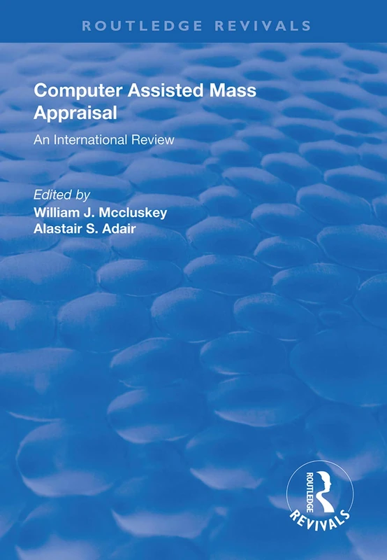Computer Assisted Mass Appraisal: An International Review (Routledge Revivals)