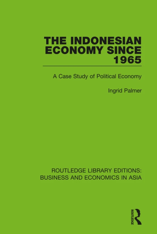 Routledge The Indonesian Economy Since 1965 Case Study