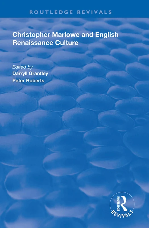 Christopher Marlowe and English Renaissance Culture (Routledge Revivals)