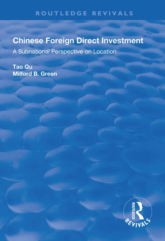 Chinese Foreign Direct Investment: A Subnational Perspective on Location (Routledge Revivals)