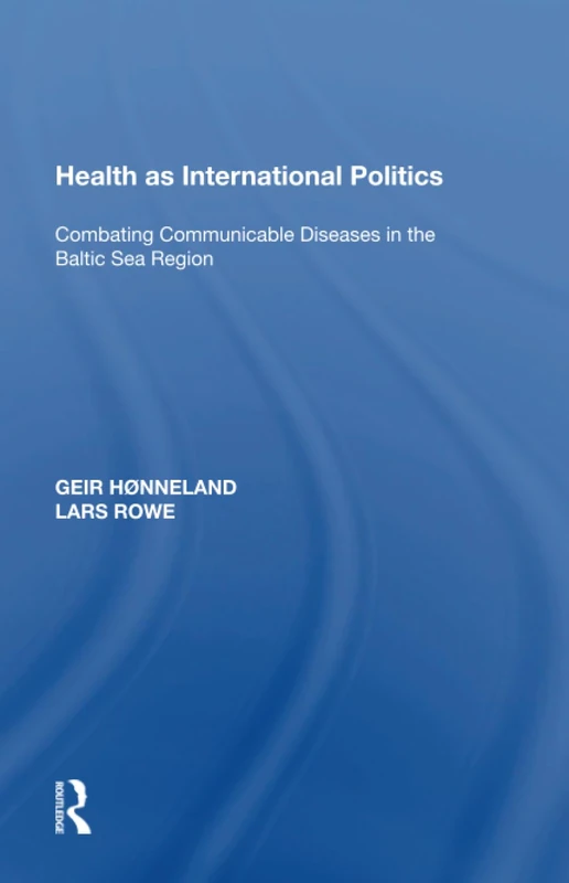 Health as International Politics: Combating Communicable Diseases in the Baltic Sea Region