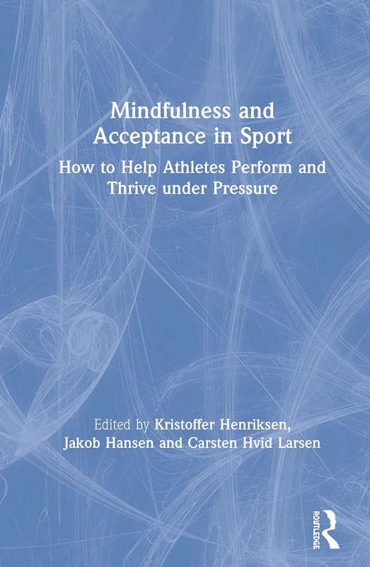Routledge Mindfulness and Acceptance in Sport Book - Image 1
