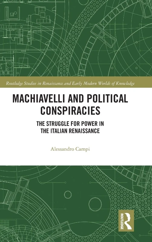 Routledge Machiavelli and Political Conspiracies - History Book