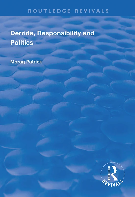 Derrida, Responsibility and Politics (Routledge Revivals)