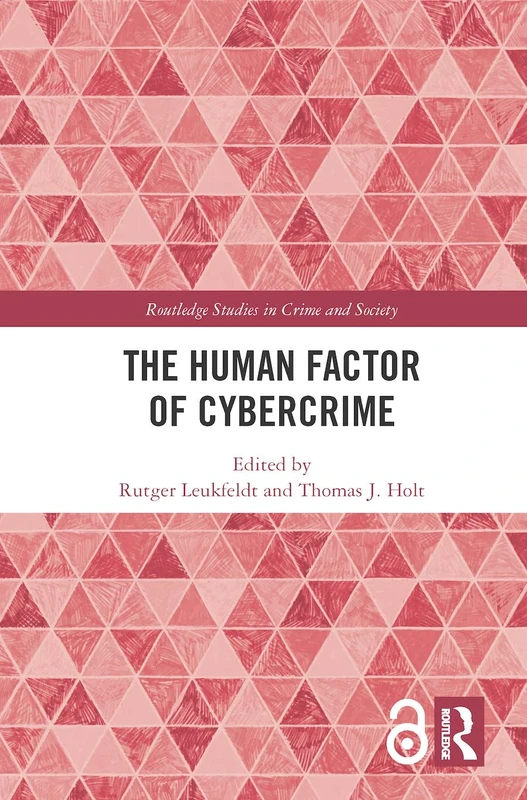 The Human Factor of Cybercrime (Routledge Studies in Crime and Society)