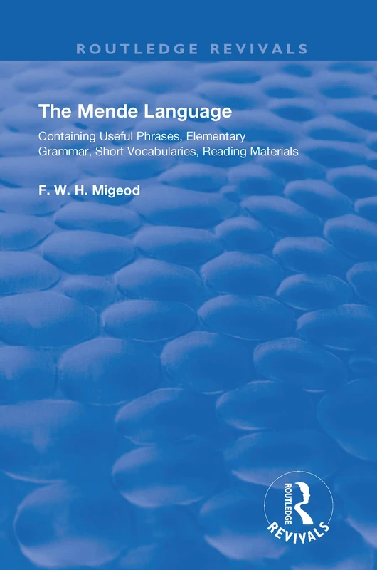 The Mende Language: Containing Useful Phrases, Elementary Grammar, Short Vocabularies, Reading Materials (Routledge Revivals) - Image 1