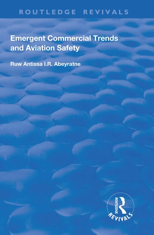Emergent Commercial Trends and Aviation Safety (Routledge Revivals)