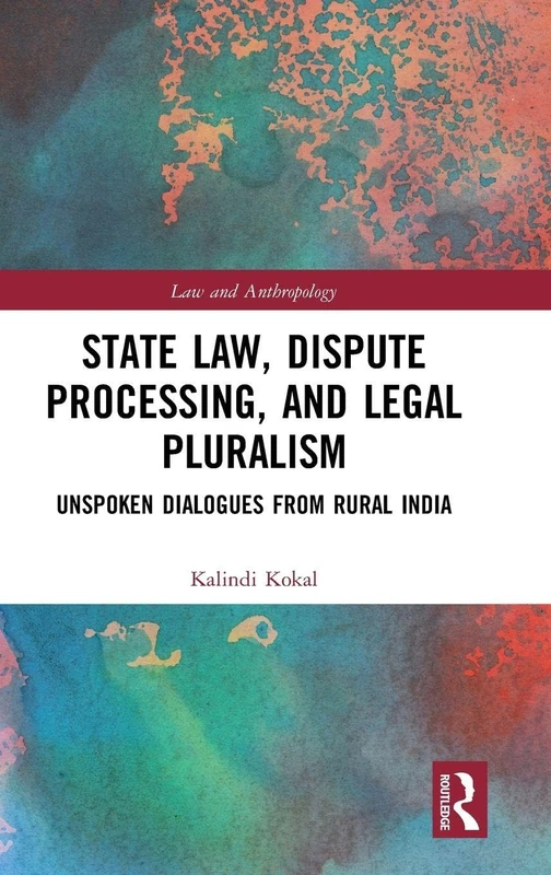 Routledge State Law, Dispute Processing and Legal Pluralism Book