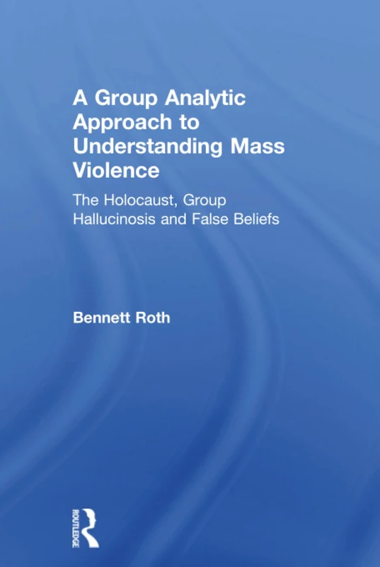 Routledge - A Group Analytic Approach to Mass Violence Book - Image 1