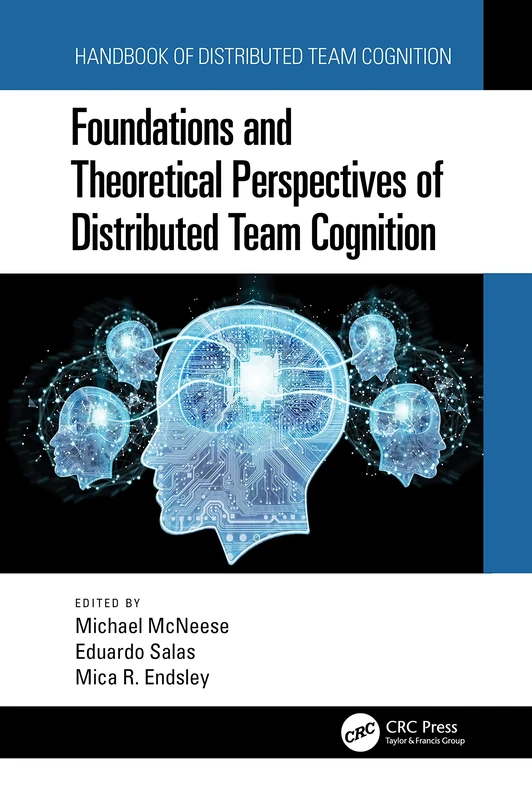 Foundations and Theoretical Perspectives of Distributed Team Cognition: 1
