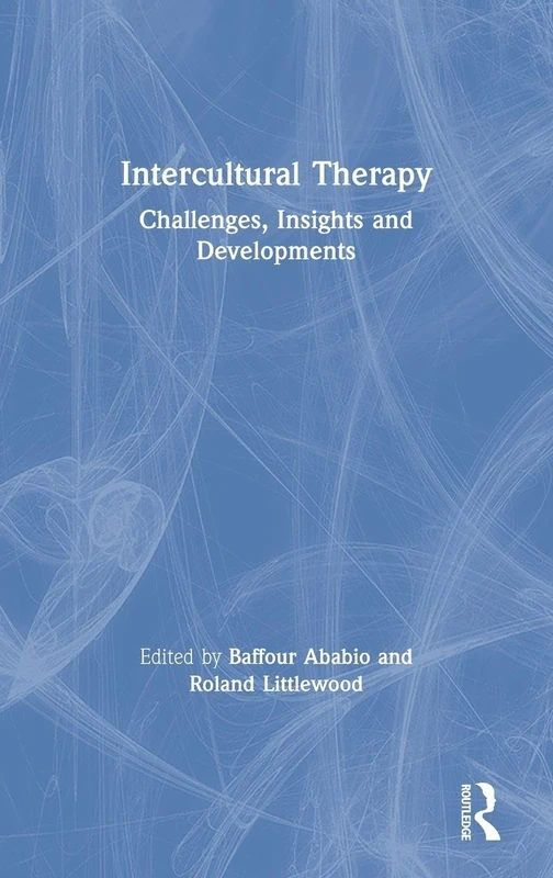 Intercultural Therapy: Challenges, Insights and Developments