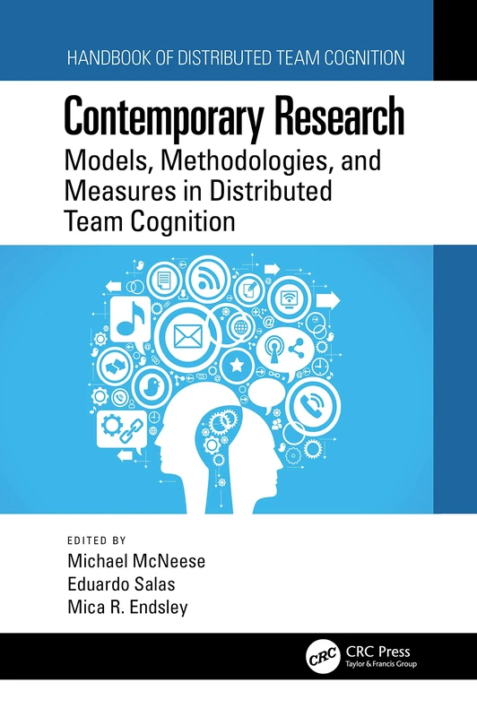 Contemporary Research: Models, Methodologies, and Measures in Distributed Team Cognition