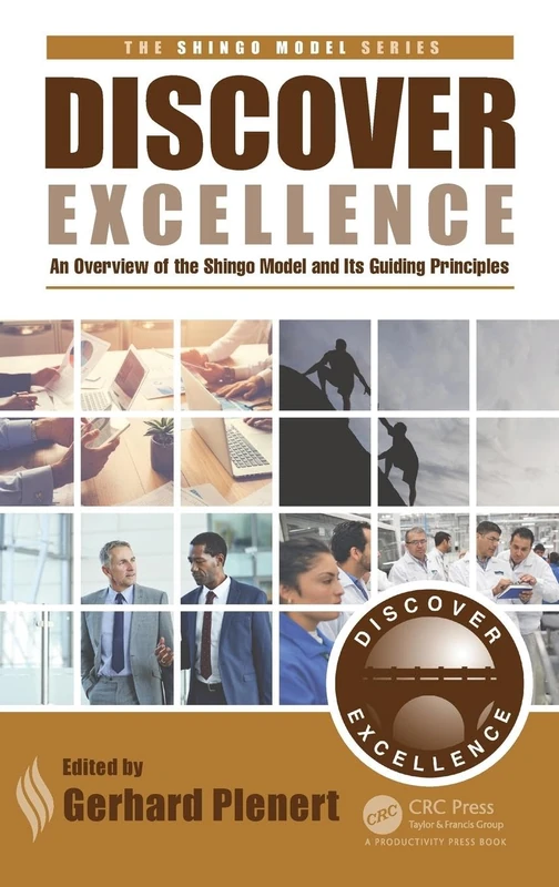 Discover Excellence: An Overview of the Shingo Model and Its Guiding Principles: 1