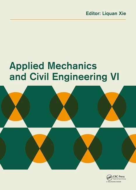 Applied Mechanics and Civil Engineering VI: Proceedings of the 6th International Conference on Applied Mechanics and Civil Engineering (Amce 2016), Hong Kong, 30-31 December 2016