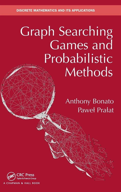 Graph Searching Games and Probabilistic Methods (Discrete Mathematics and Its Applications)