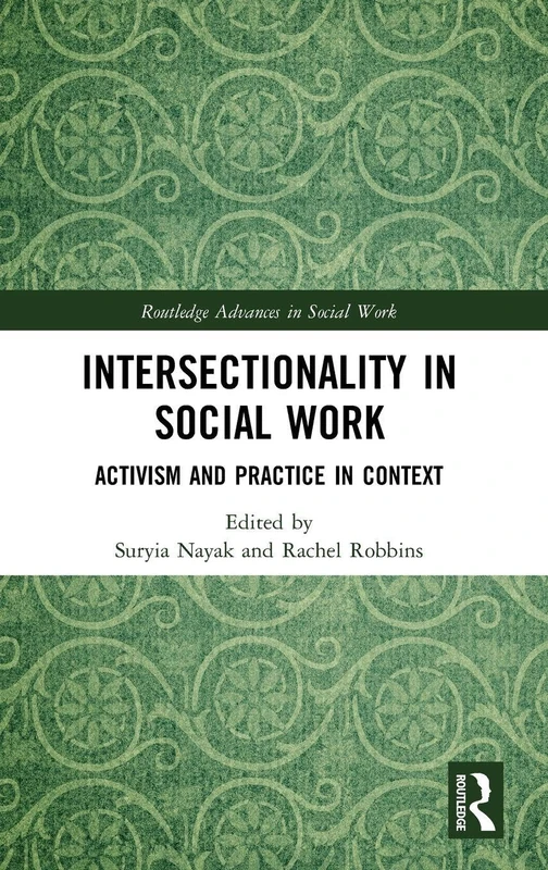 Routledge Intersectionality in Social Work - Activism and Practice