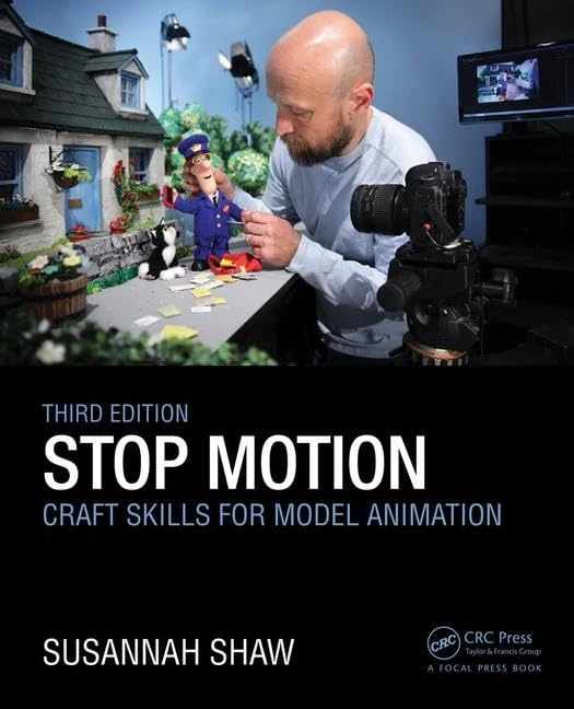 Stop Motion: Craft Skills for Model Animation: Craft Skills for Model Animation