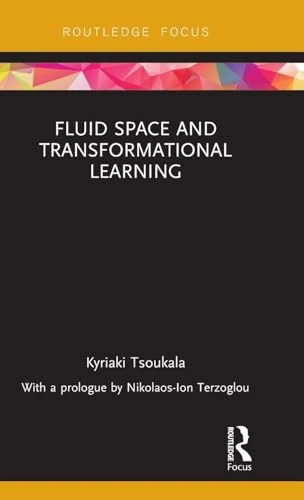 Fluid Space and Transformational Learning (Routledge Focus on Design Pedagogy)