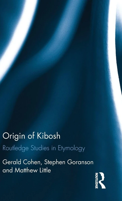 Routledge Origin of Kibosh: Routledge Studies in Etymology - Image 1