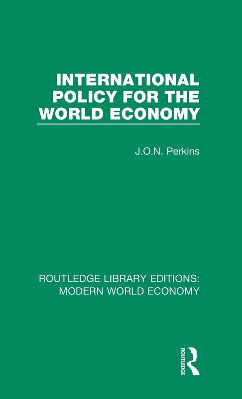 International Policy for the World Economy (Routledge Library Editions: Modern World Economy)