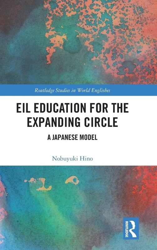 Routledge EIL Education for the Expanding Circle - Japanese Model