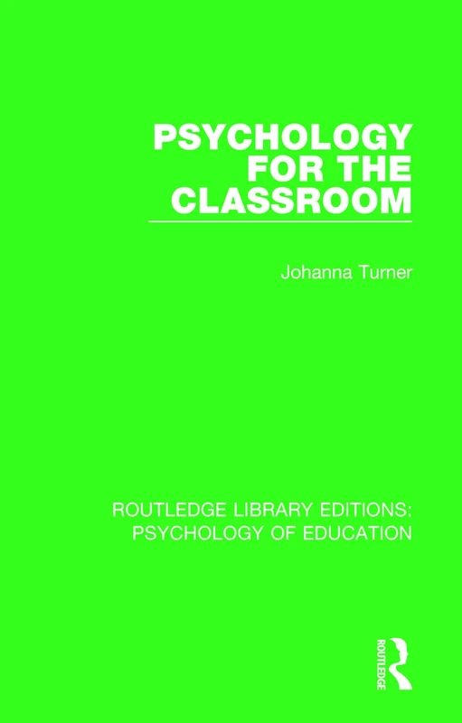 Psychology for the Classroom (Routledge Library Editions: Psychology of Education)