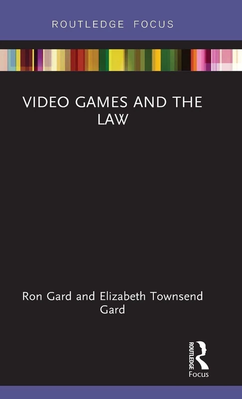 Video Games and the Law (Routledge Focus)