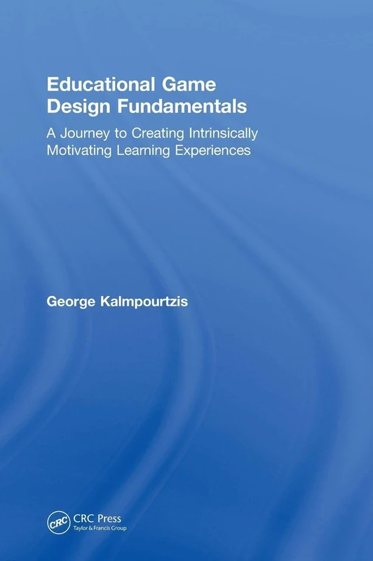 CRC Press Educational Game Design Fundamentals Book