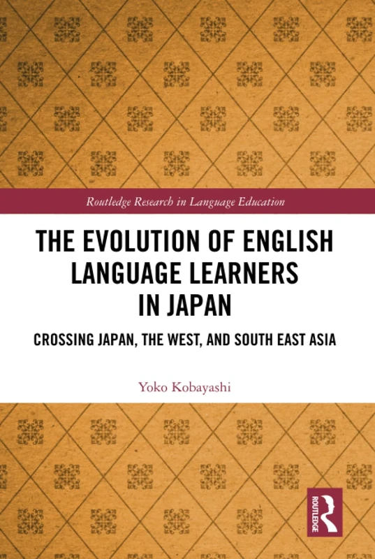Routledge: Evolution of English Language Learners in Japan