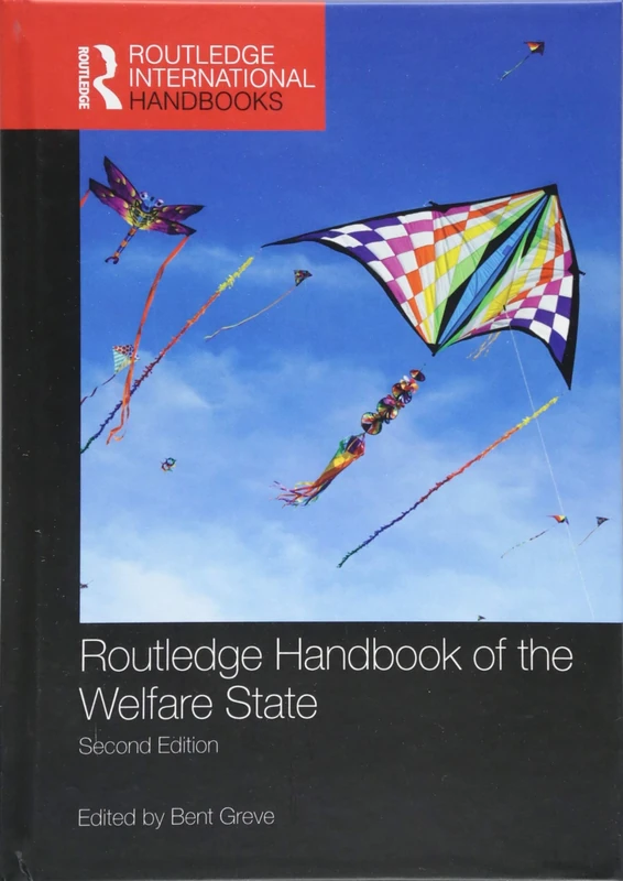 Routledge Handbook of the Welfare State (Routledge International Handbooks)