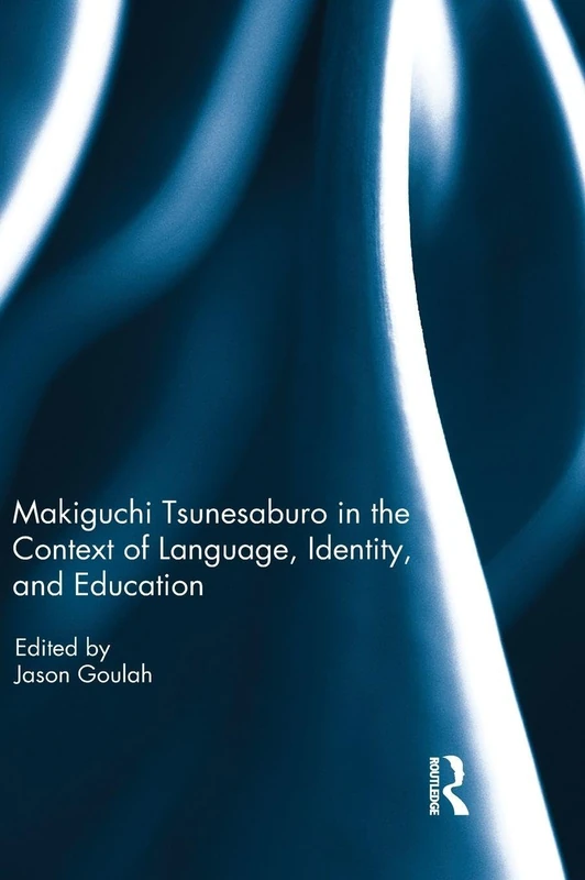 Routledge - Makiguchi Tsunesaburo: Language, Identity, Education - Image 1