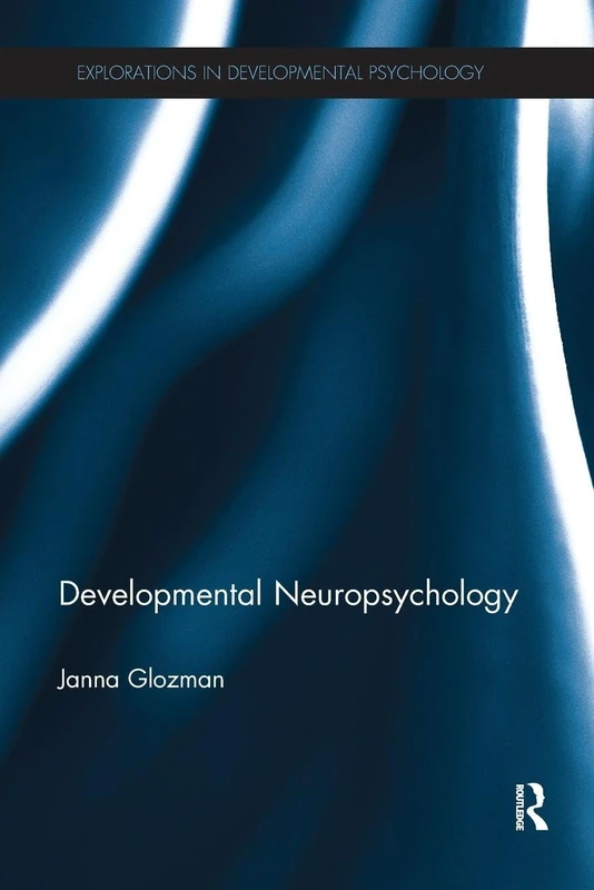 Developmental Neuropsychology (Explorations in Developmental Psychology)
