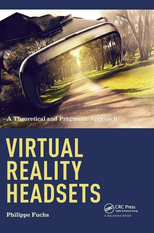 Virtual Reality Headsets - A Theoretical and Pragmatic Approach