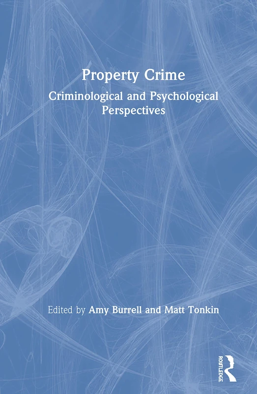 Property Crime: Criminological and Psychological Perspectives