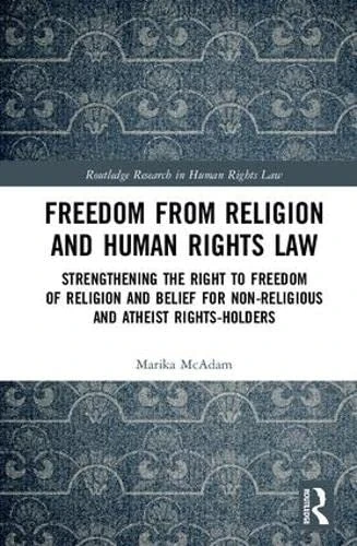 Routledge Freedom from Religion and Human Rights Law Book