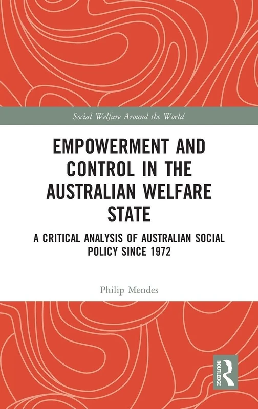 Routledge - Empowerment and Control in Australian Welfare State