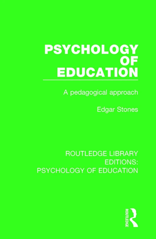 Psychology of Education: A Pedagogical Approach (Routledge Library Editions: Psychology of Education)