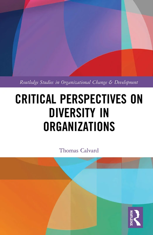 Routledge Critical Perspectives on Diversity in Organizations